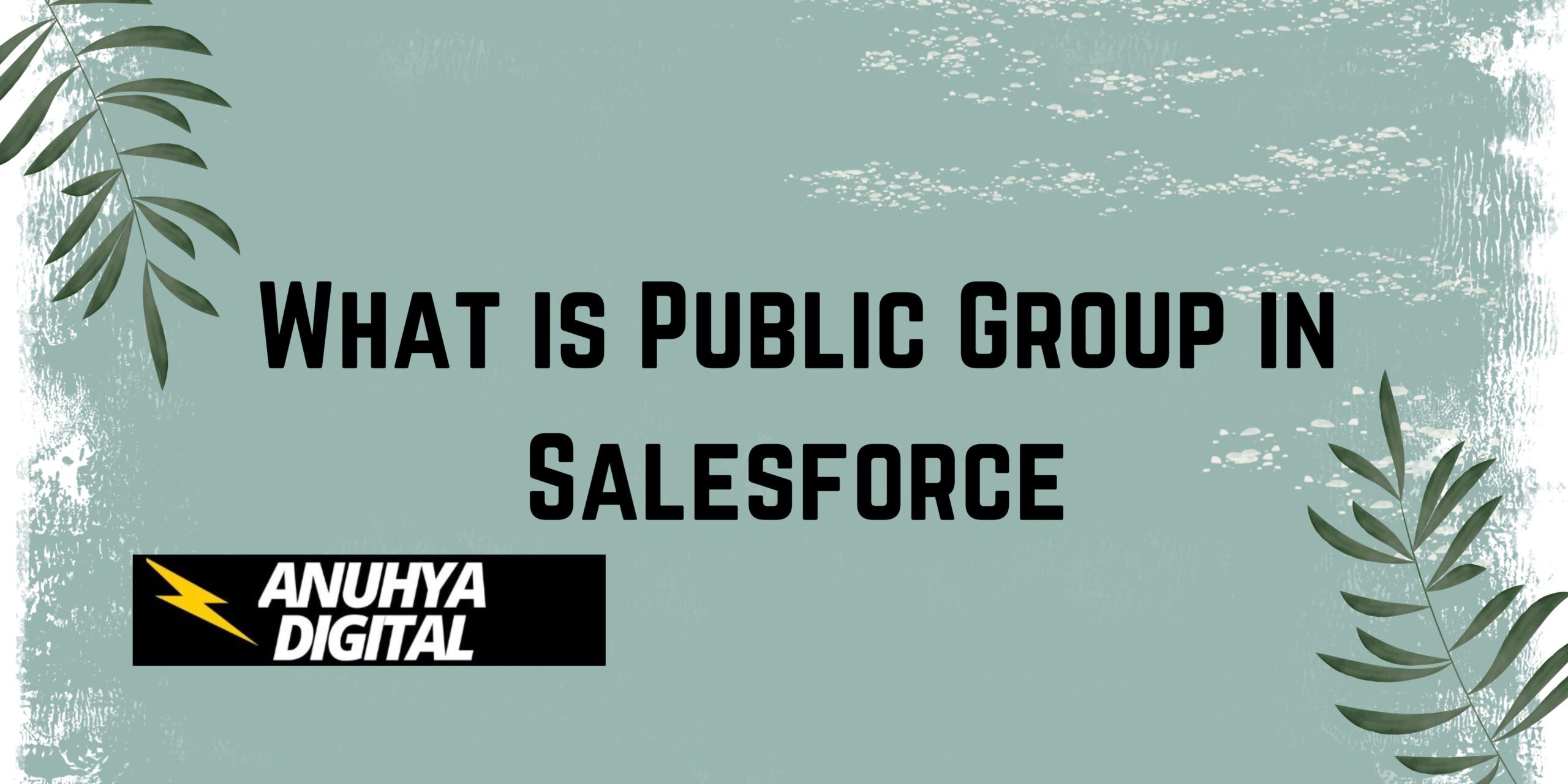 What is Public Group in Salesforce