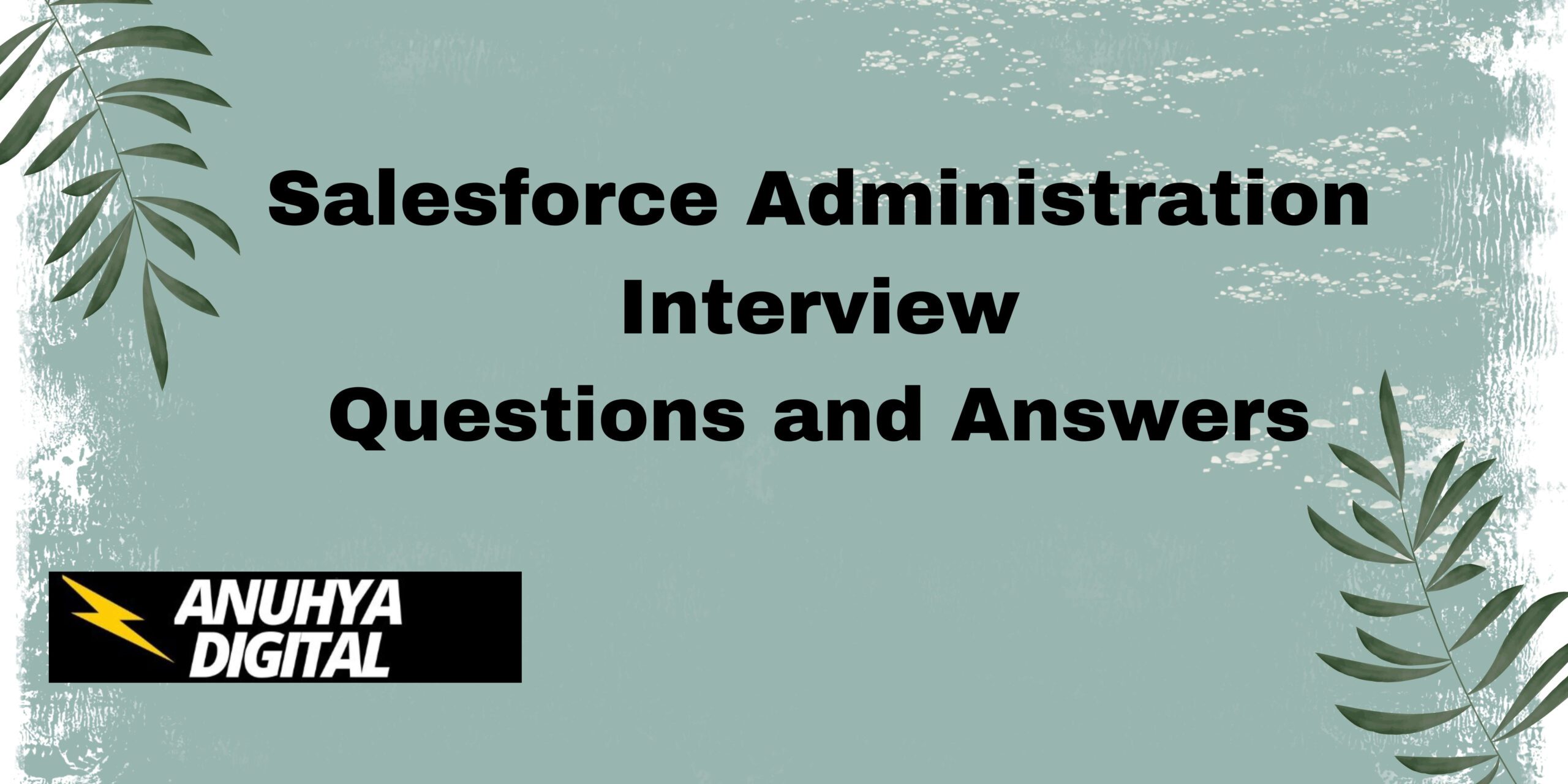 Salesforce administration interview questions and answers