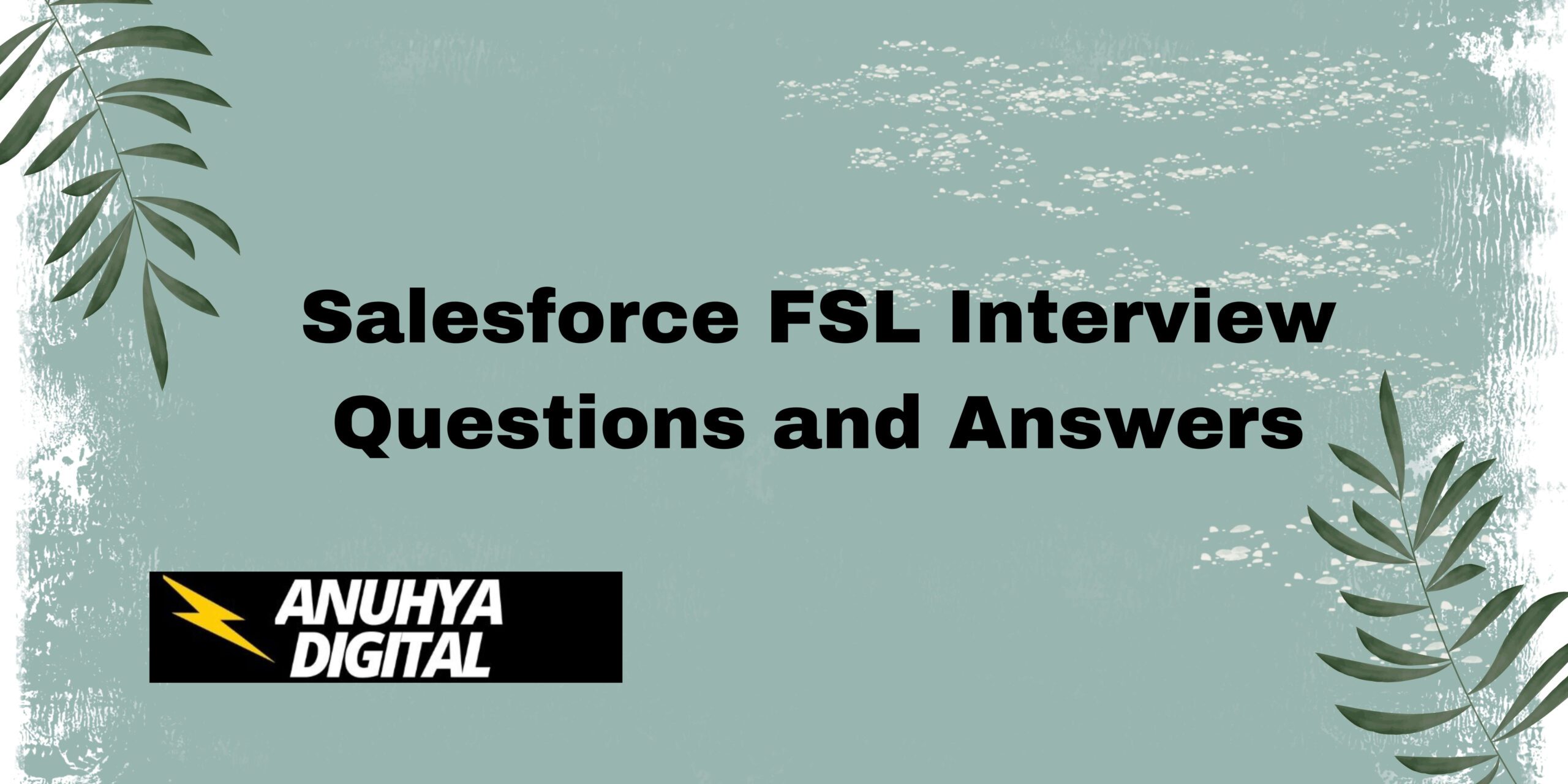 Salesforce FSL Interview Questions and Answers