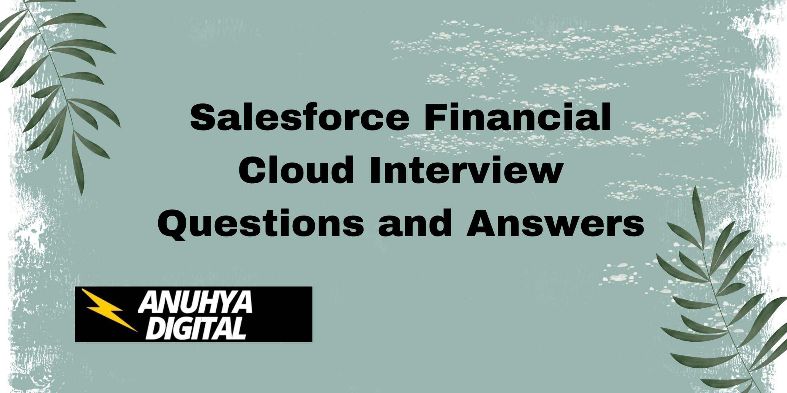 Salesforce Financial Cloud Interview Questions and Answers