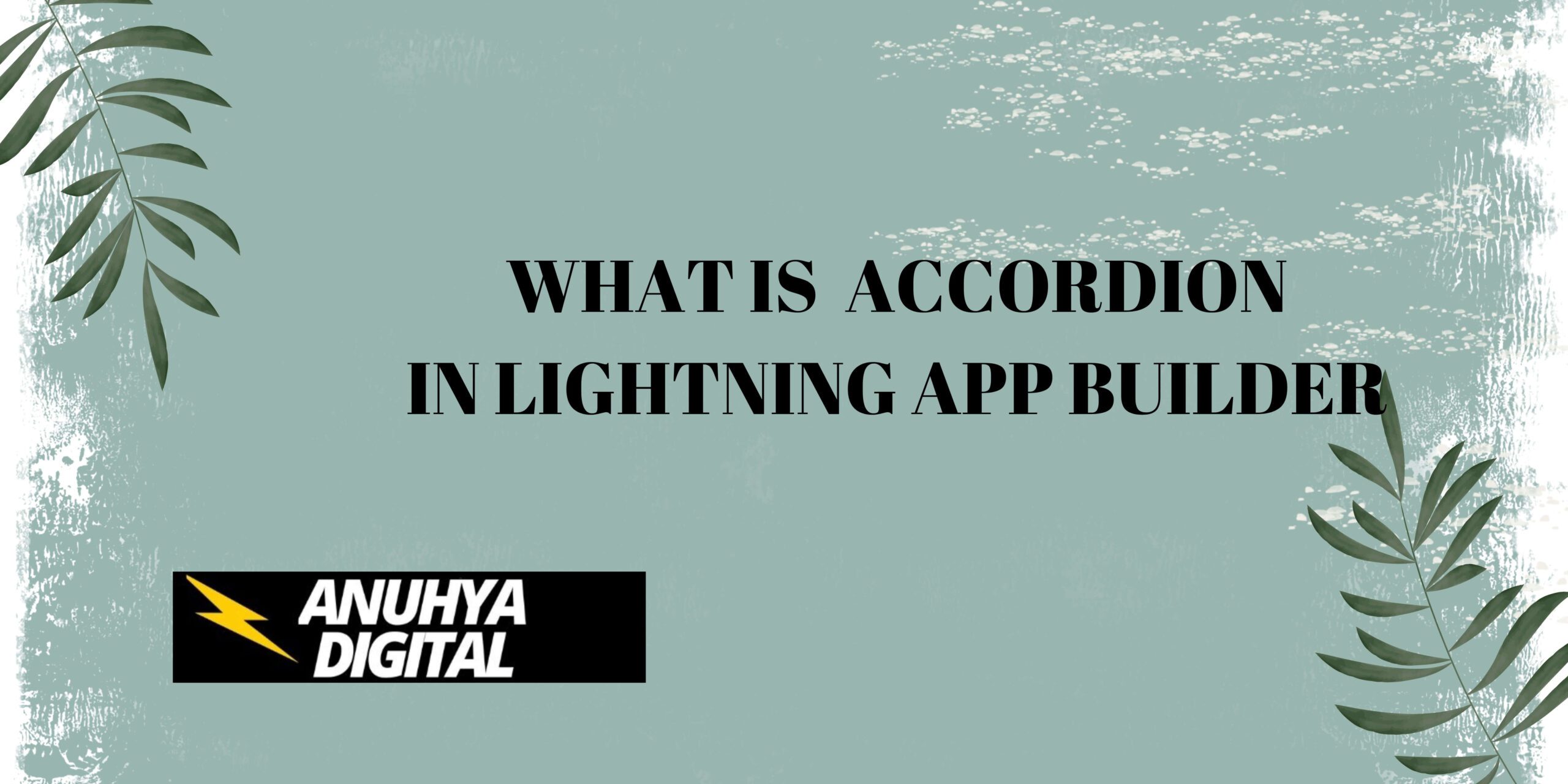 What is Accordion in Lightning App Builder