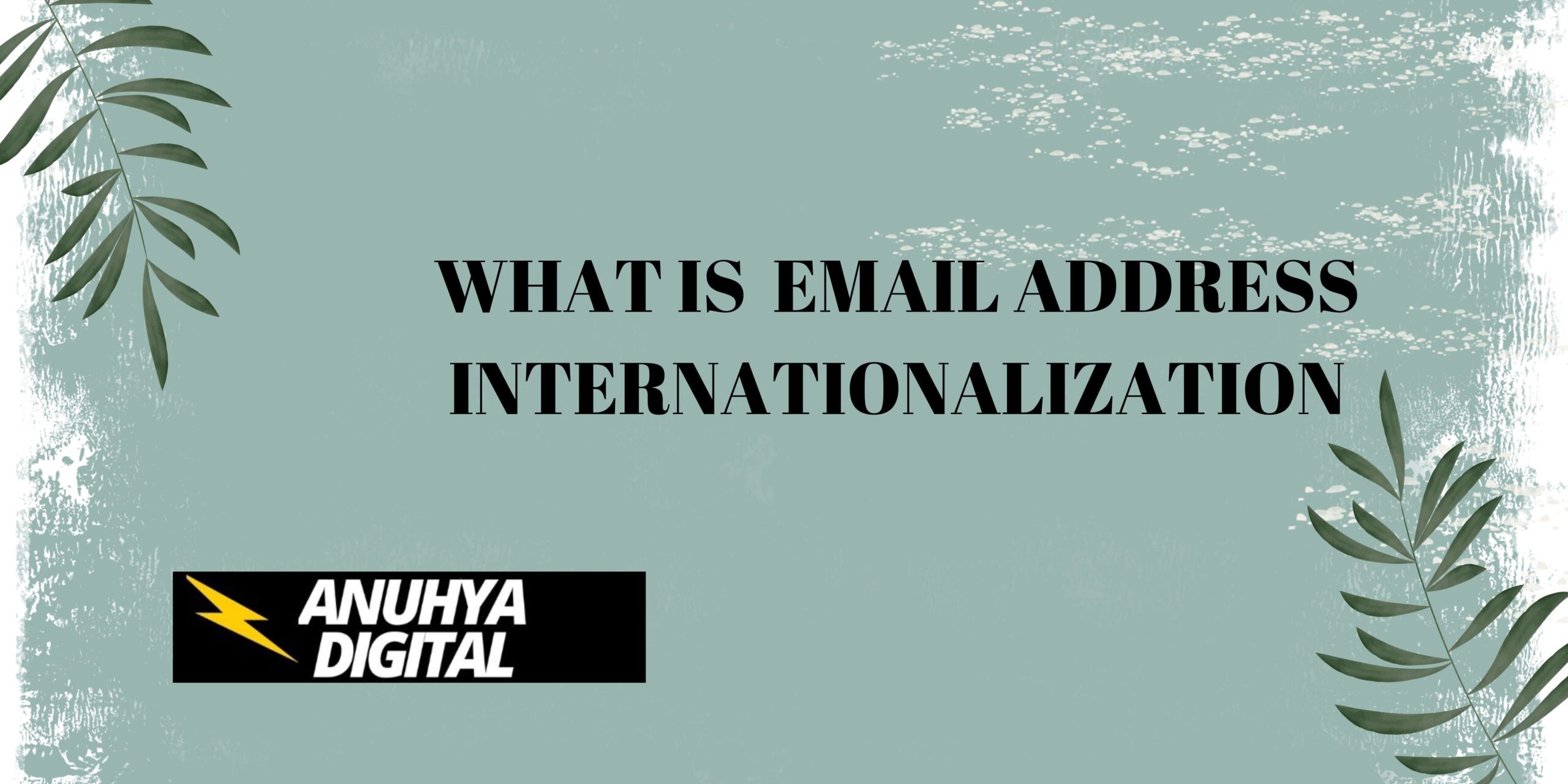 What is Email Address Internationalization