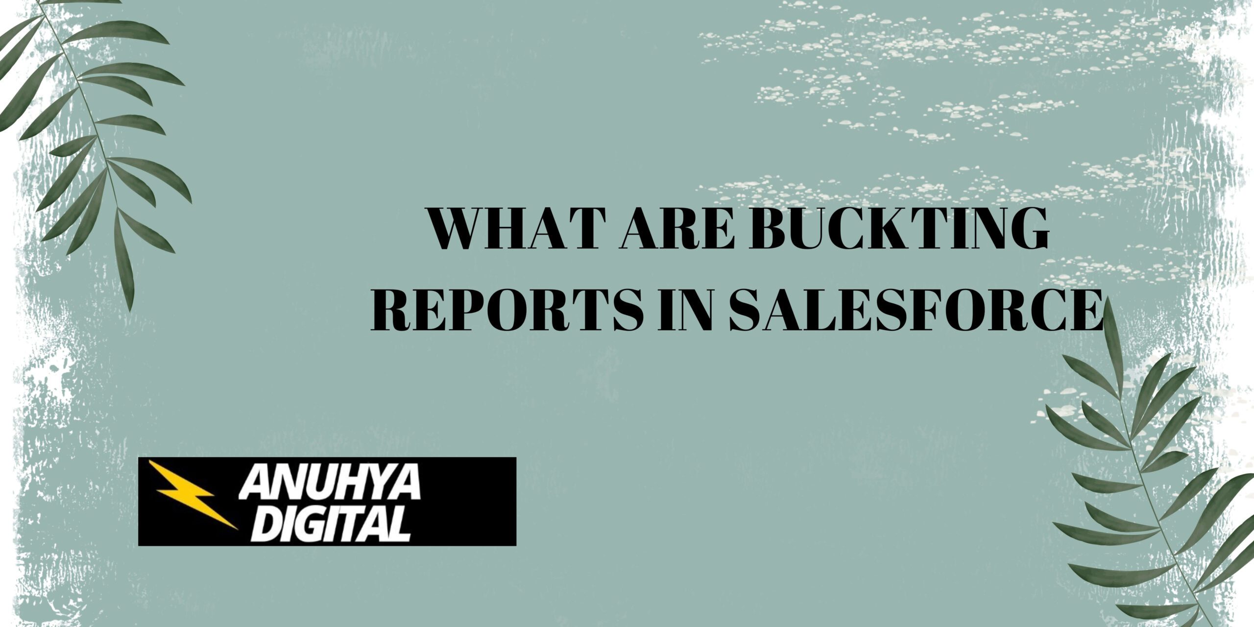 What are Bucketing Reports in Salesforce