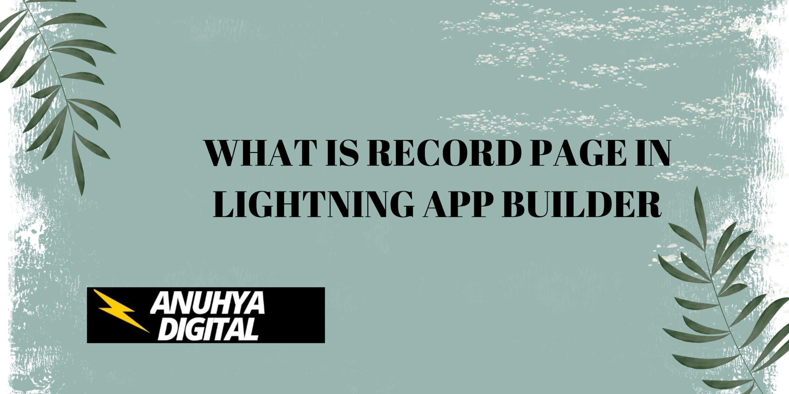 What is Record Page in Lightning App Builder