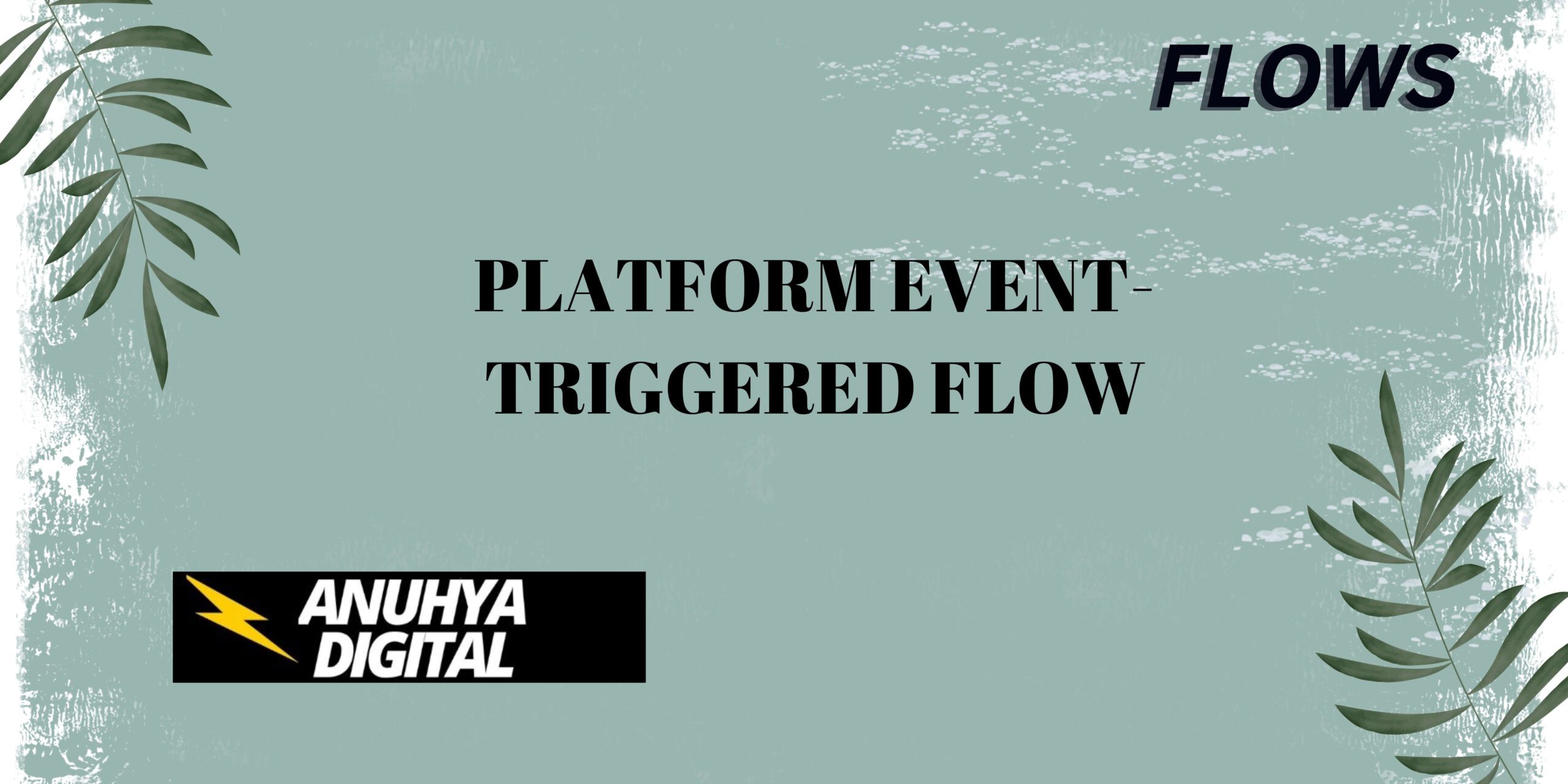 Platform Event-Triggered Flow