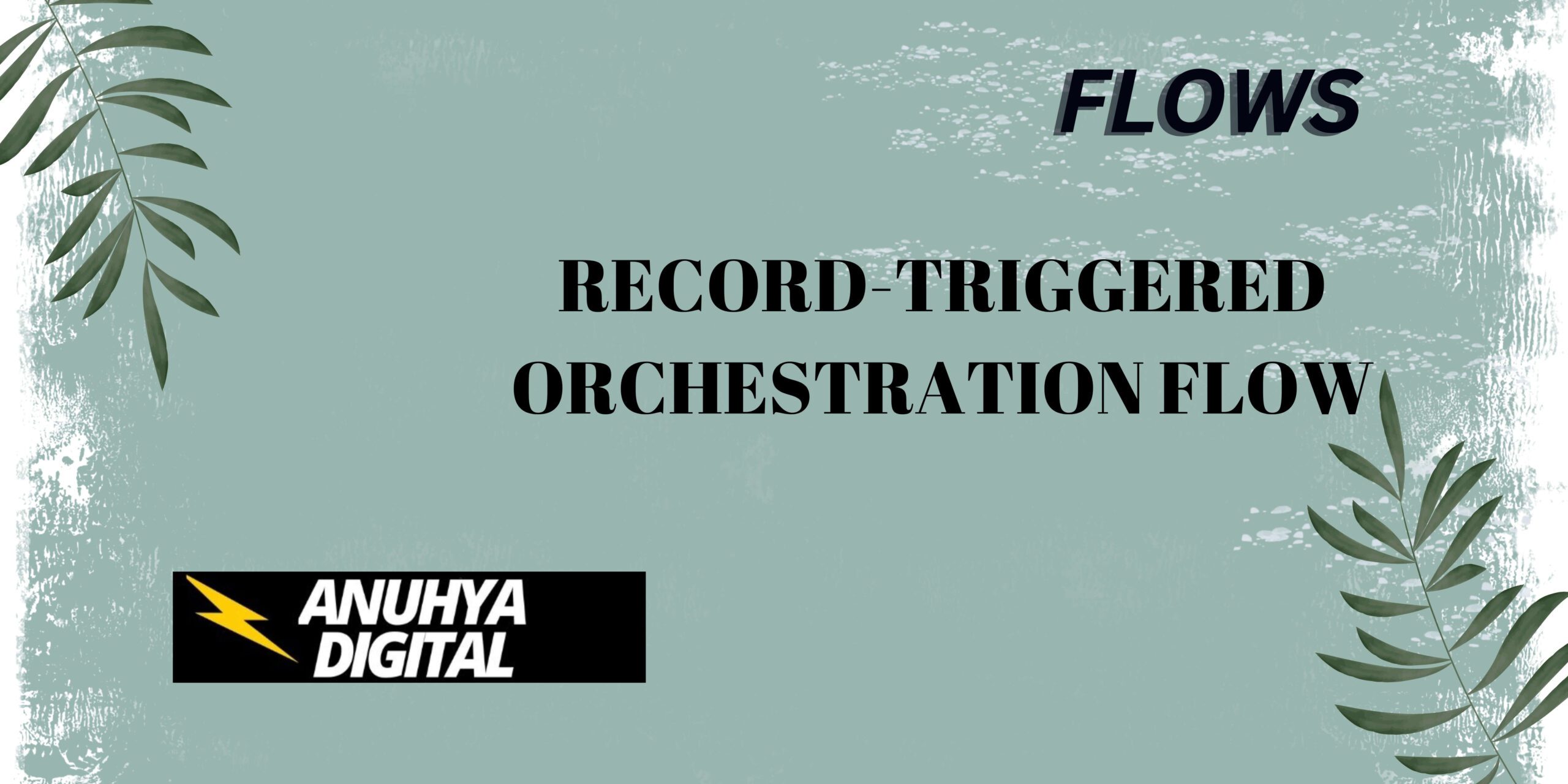 Record-Triggered Orchestration Flow