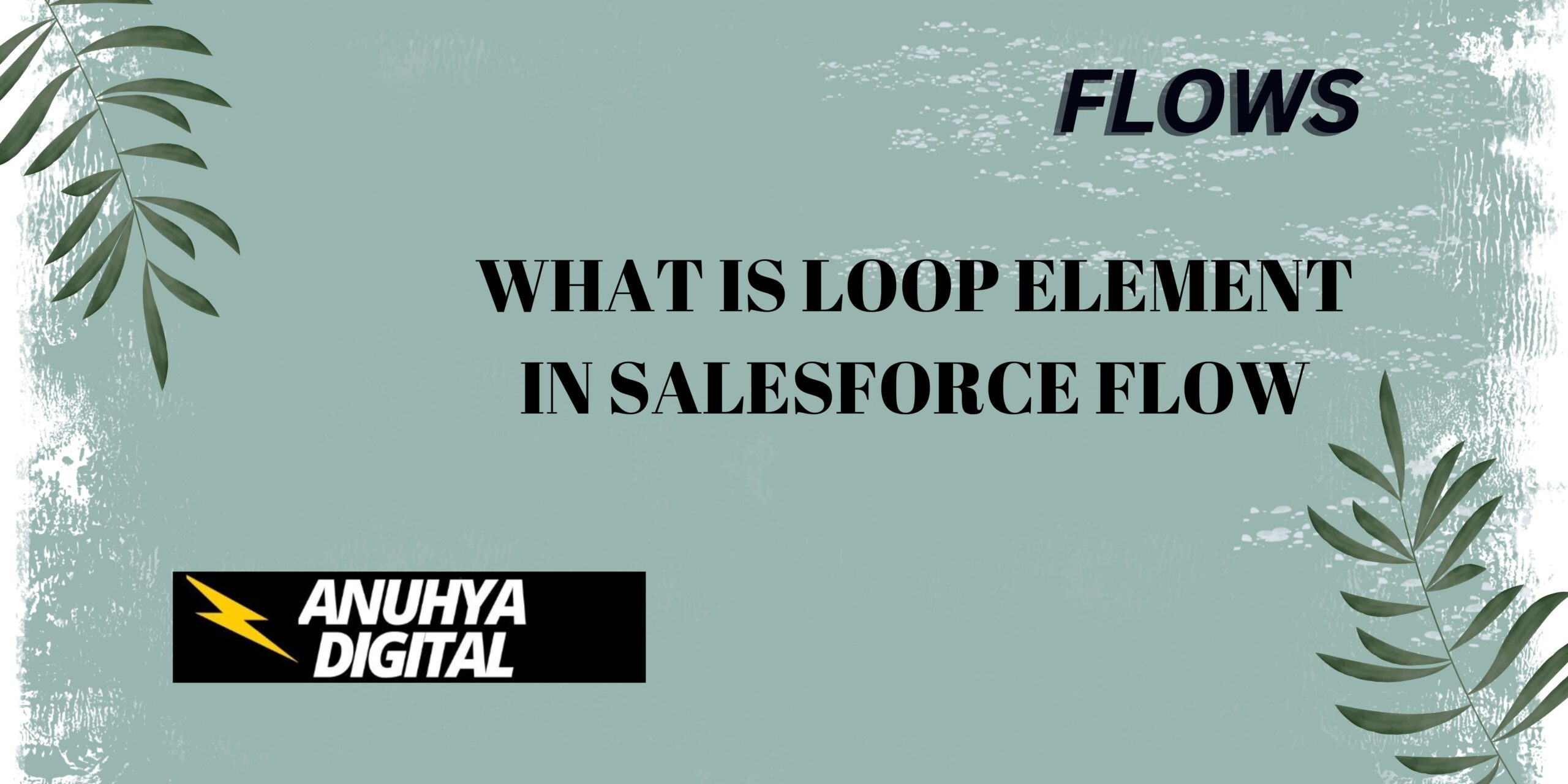 What is Loop Element in Salesforce Flow