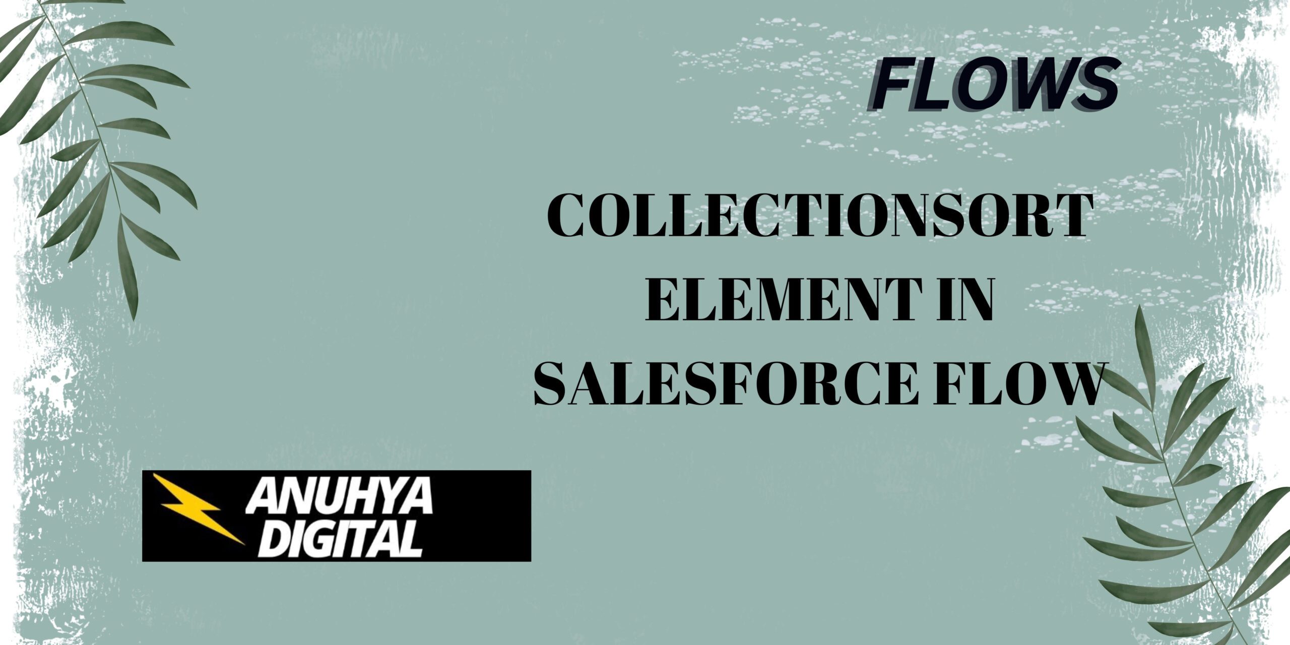 Collection Sort Element in Salesforce Flow