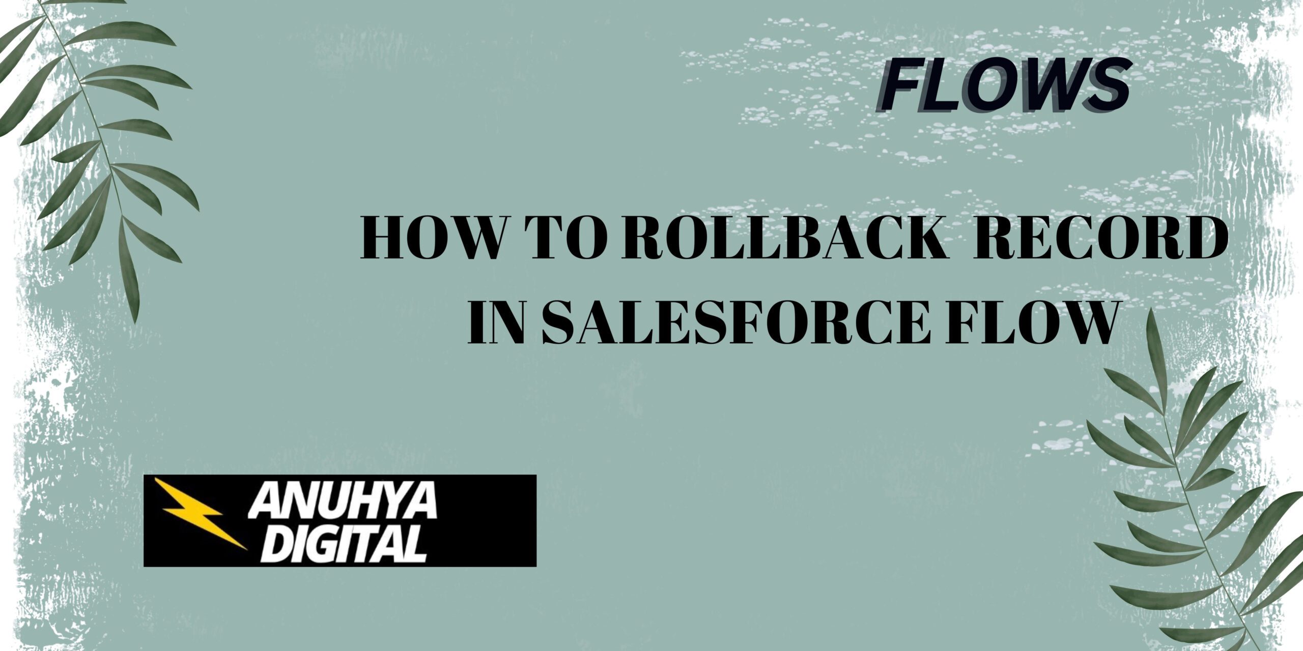 How to Roll Back Record in Salesforce Flow