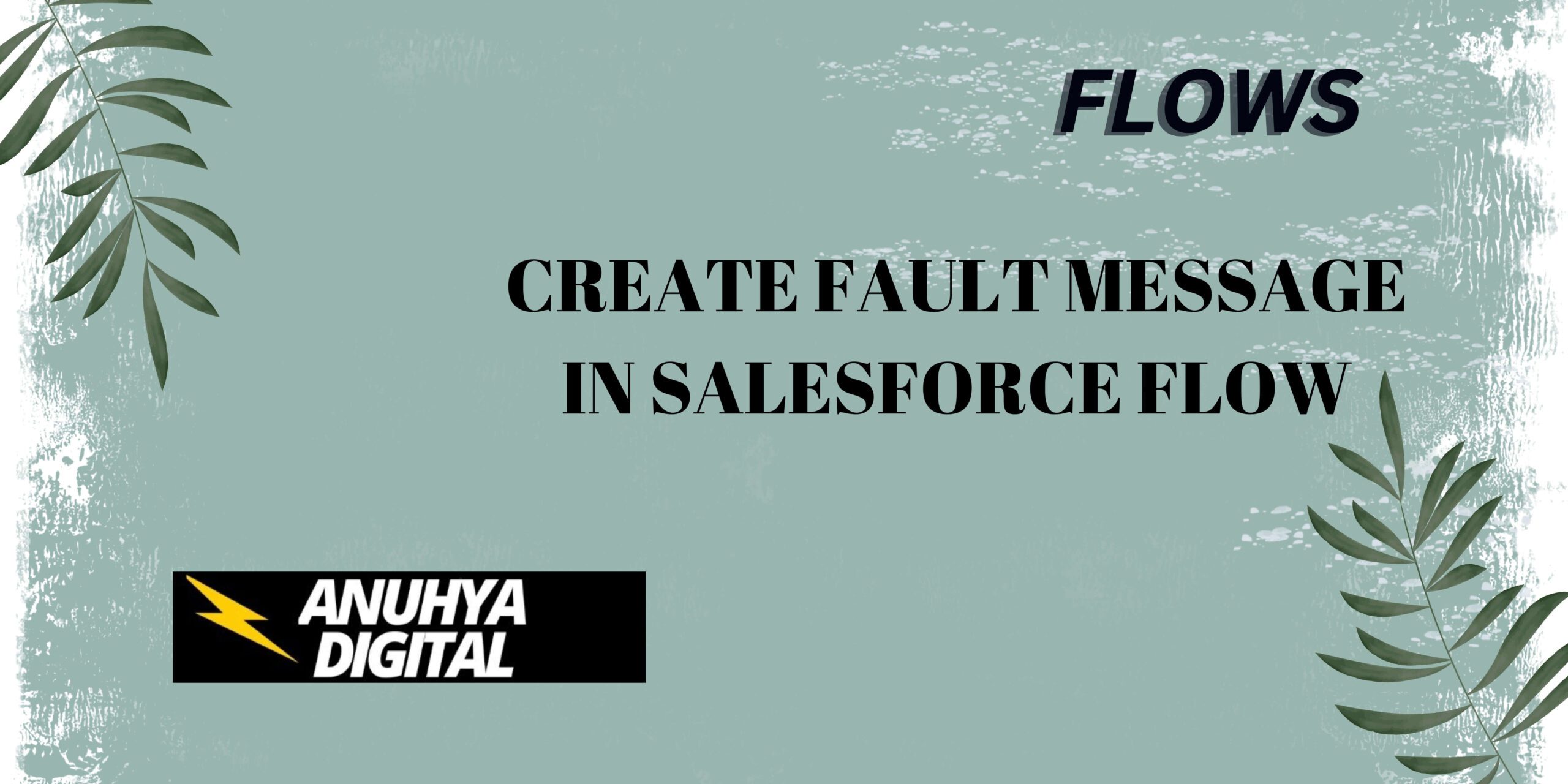 Create Fault Message in Salesforce Flow