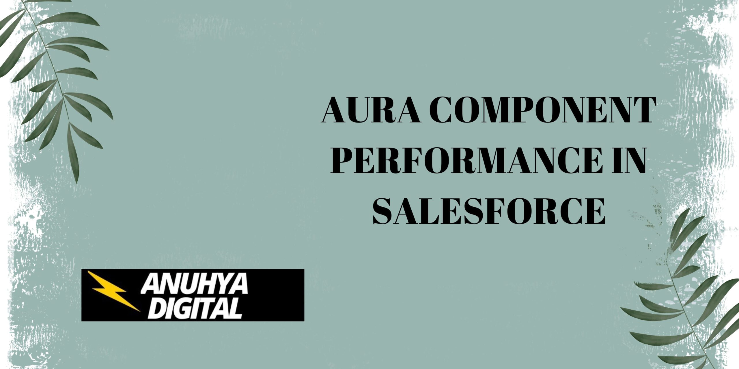 Aura Component Performance in Salesforce