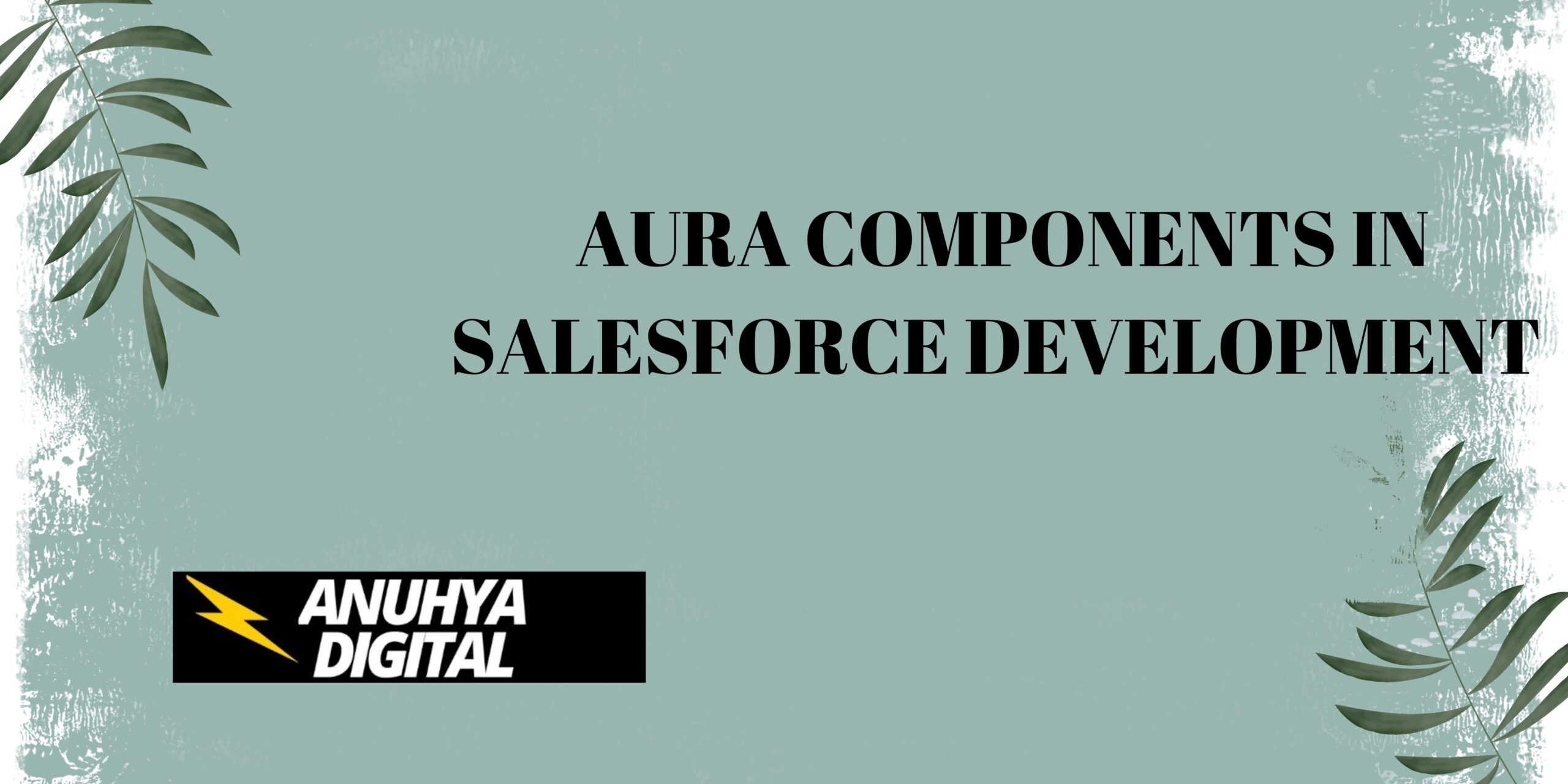 Aura Components in Salesforce Development